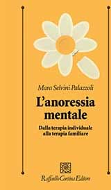 L’anoressia mentale. Dalla terapia individuale alla terapia familiare